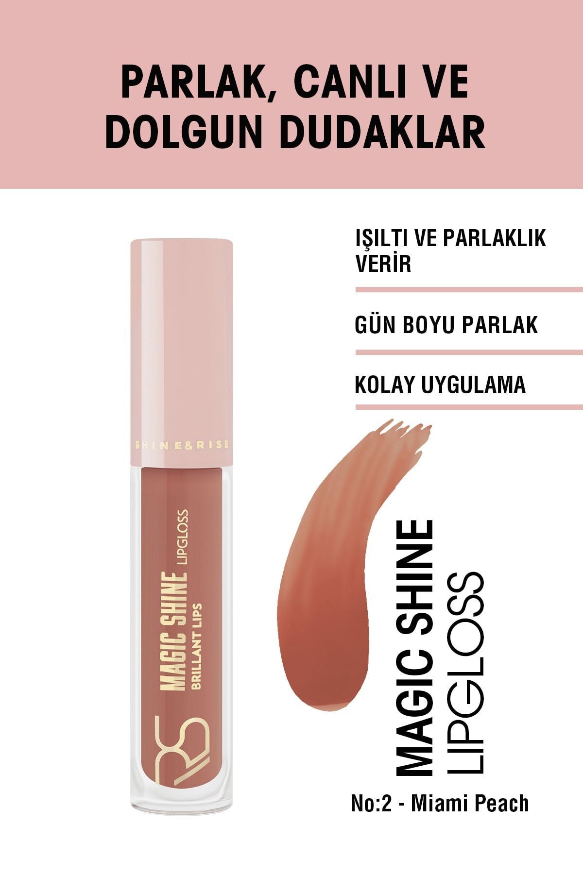Rise And Shine Doğal Işıltılı Dudak Parlatıcısı No:2 - Miami Peach